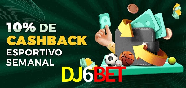 10% de bônus de cashback na DJ6BET